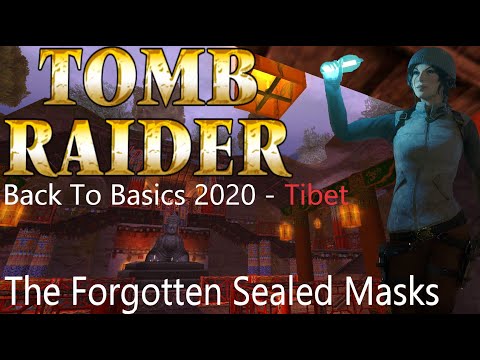 Tomb Raider BTB 2020 : Tibet - The Forgotten Sealed Masks Walkthrough