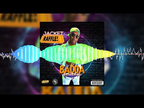 BADDA GENERAL - JACKET RAFFLE (OFFICIAL AUDIO)