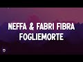 Neffa, Fabri Fibra - FoglieMorte (Testo / Lyrics Video 4K)