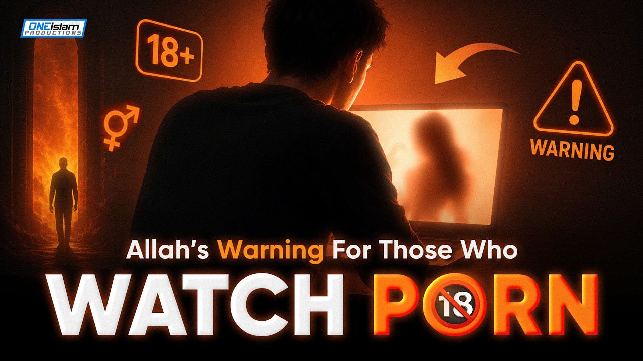 Allah's Warning For Those Who Watch Porn
