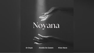 Download lagu Dr Dope- Noyana (ft. Amelia Da Queen & Kitso Nave) mp3