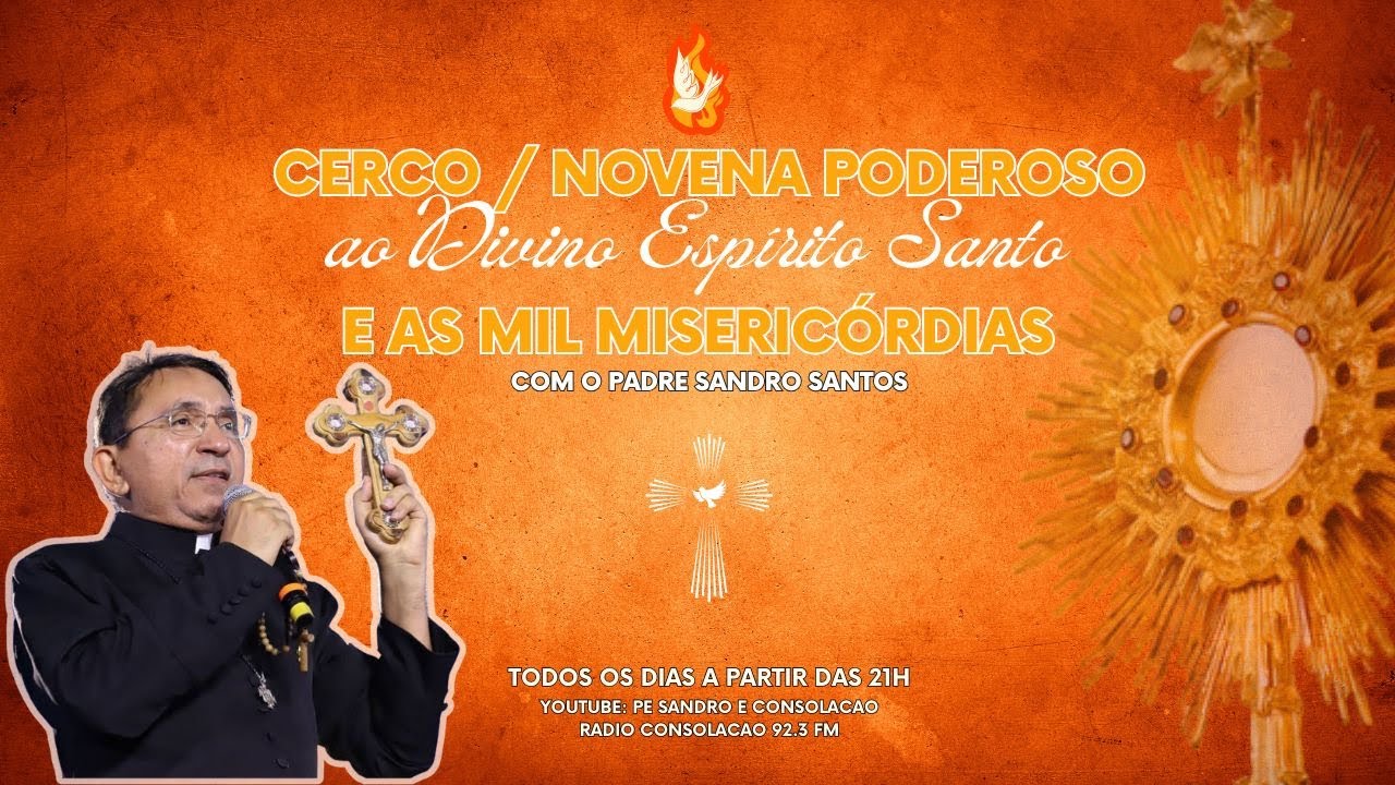 ORAÇÃO PODEROSA AO ESPÍRITO SANTO E AS MIL MISERICORDIAS | 03.06.2025 | Padre Sandro Santos
