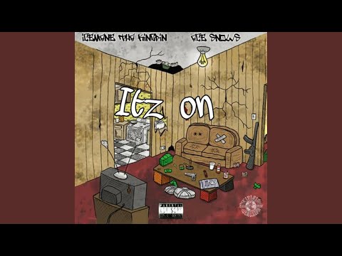 Itz On (feat. ICEMANE THA KINGPIN)