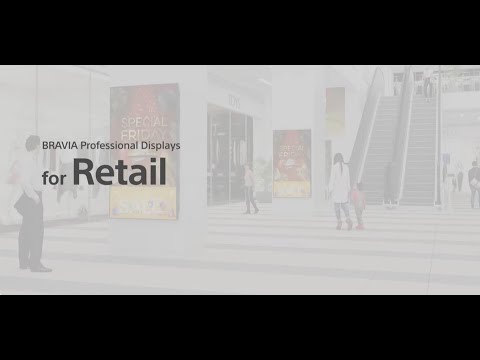 Introducing Sony's BRAVIA Professional Displays BZ-P Series for Retail Applications