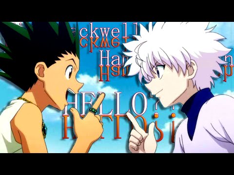 GON & KILLUA AMV | "HELLO?!!" | MIR BLACKWELL X HAM SANDWICH [PROD. GRAX] [HUNTER X HUNTER AMV]