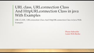 URL class , URLconnection Class, JarUrlConnection  And HttpURLconnection Class in Java With Examples