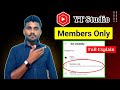 YT Studio Visibility Members Only Everyone Can Find Your Video But Only Members Can Watch It
