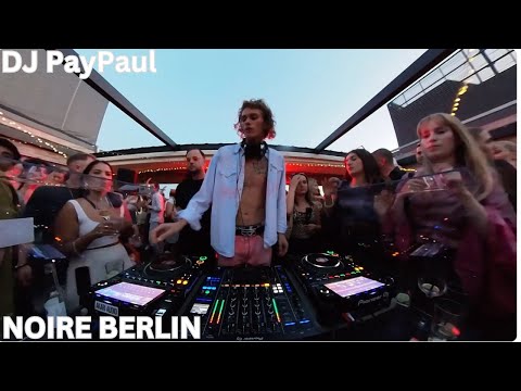 DJ PAYPAUL at NOIRE VOL. 12 | Rooftop Party in Berlin | House Music DJ Set