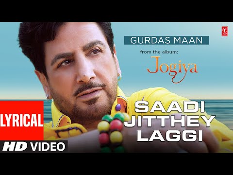 Saadi Jithhey Laggi (Lyrical) — watch video