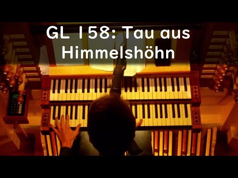 GL 158: Tau aus Himmelshöhn (1.  Advent 2021)