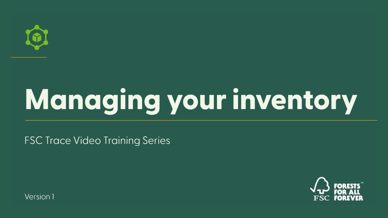 FSC Trace Walkthrough: Managing your inventory