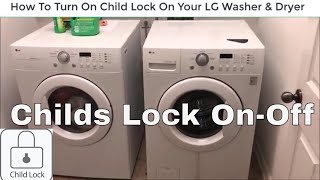 How To Turn On/Off Child Lock On Your LG Washer and Dryer Front Loaders