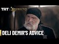 Deli Demir advices a conflicted Ertugrul - Resurrection Ertugrul Season 1 (English Subtitles)