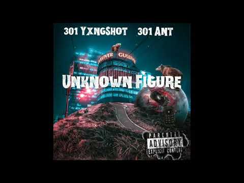 301 YxngShot - Unknown Figure (Feat. 301 Ant)(Official Audio)