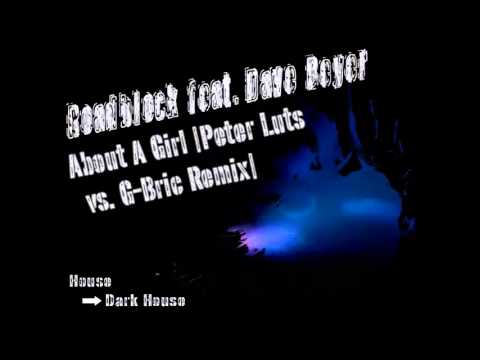 Roadblock feat. Dave Beyer - About A Girl [Peter Luts vs. G-Bric Remix]
