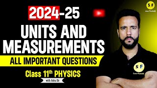 Unit and Measurements Most Important Questions | Class 11th Physics NCERT Based with Ashu Sir
