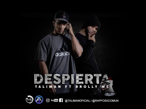 Despierta - Taliman Ft Brolly Mc
