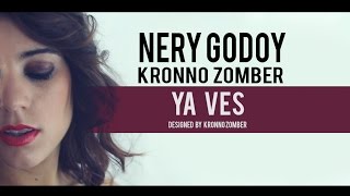 Kronno Zomber & Nery Godoy - Ya ves (Video Oficial)