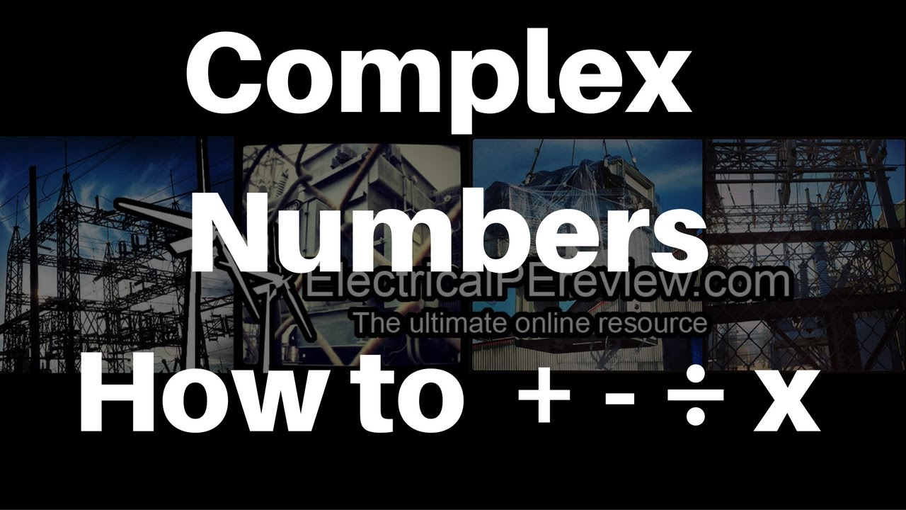 Complex Numbers Example - Addition, Subtraction, Multiplication, Division - NCEES Electrical PE