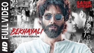 ARIJIT SINGH VERSION: Bekhayali Full Song  Kabir S