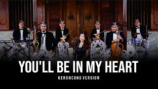Download lagu You'll Be In My Heart - Keroncong Cover mp3