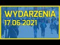 Wydarzenia 17 06 2021