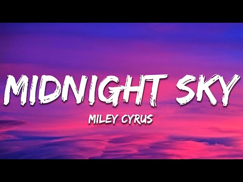 Miley Cyrus - Midnight Sky (Lyrics)