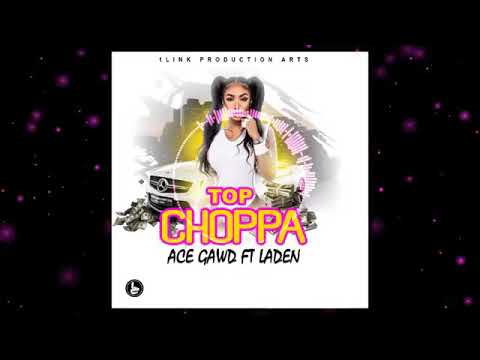 Ace Gawd ft Laden - Top Choppa
