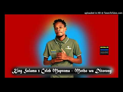 King-Salama-x-Celeb-Maproma-Motho-wa-Ditorong-Original-Mix