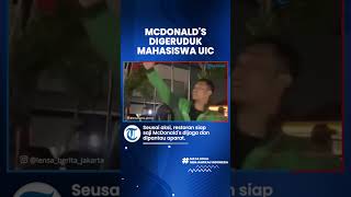 McDonald's Rawamangun Digeruduk Mahasiswa UIC Imbas Boikot Produk Israel, Kini Dijaga Ketat Aparat