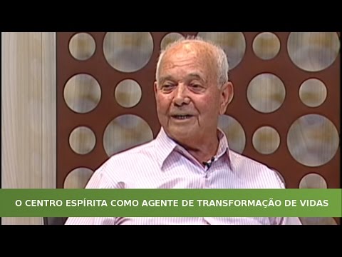 A Vida em Foco #152 - O Centro Espírita como agente de transformação de vidas
