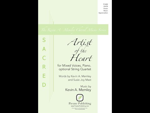 Artist of the Heart (SSATB Choir) - Music by Kevin A. Memley