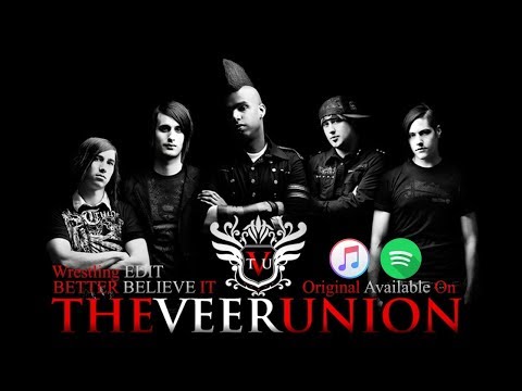 ***Added Vocals by Me*** The Veer Union - Better Believe It (Wrestling Entrance EDIT)