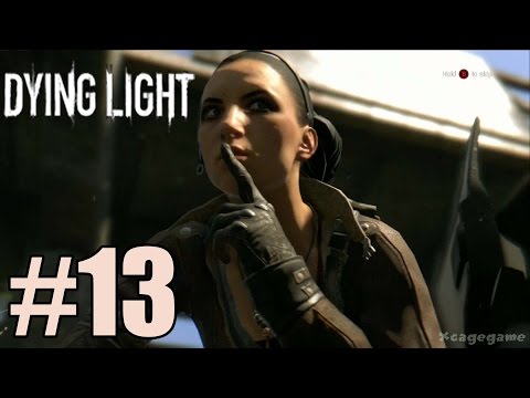 Dying Light - Walkthrough Gameplay Part 13  [ HD ]