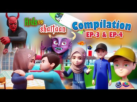 Compilation Kids vs Shaitan EP 3 & EP 4 | Urdu Islamic 3D Cartoons | Paigham Kids