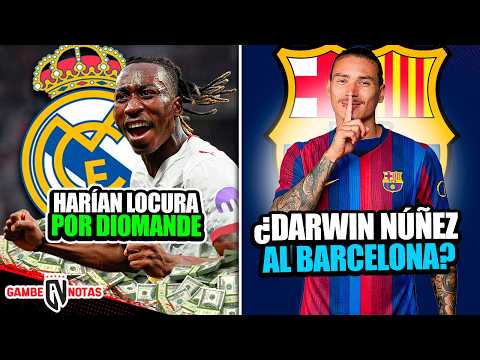 Real Madrid haría locura por Diomande|¿Darwin Núñez al Barcelona?|Oficial: Barça anuncia 2do fichaje