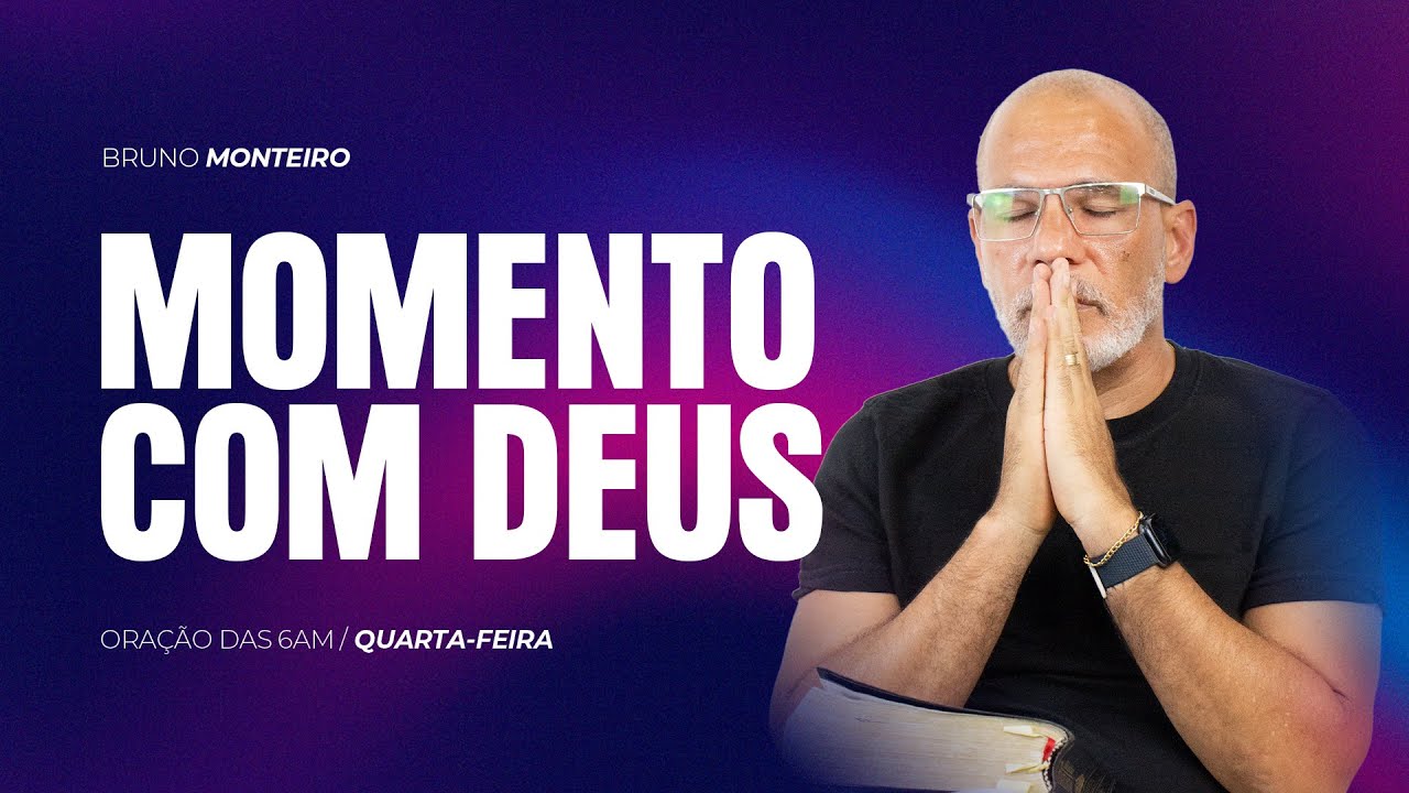 MOMENTO COM DEUS - BRUNO MONTEIRO | QUARTA-FEIRA