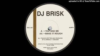 AA - DJ Brisk - Make It Rough