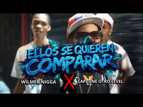Wilmer Nigga and Capi One Otro Level 