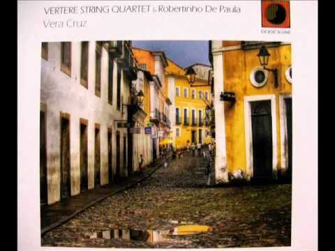 Vertere String Quartet & Robertinho De Paula 