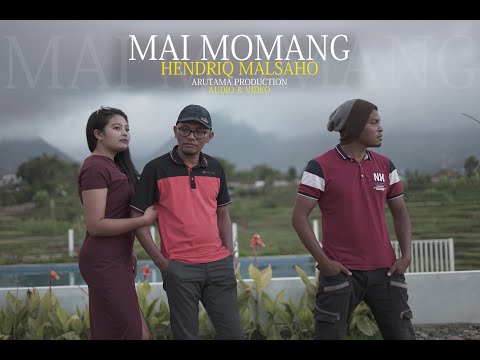 MAI MOMANG - HENDRIQ MALSAHO  #ARUTAMAPRODUCTION