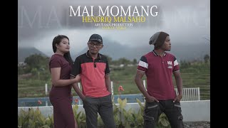 Download lagu MAI MOMANG - HENDRIQ MALSAHO mp3 Download lagu MAI MOMANG - HENDRIQ MALSAHO mp3