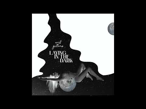 Laying In The Dark - Will Gittens *Official Audio*