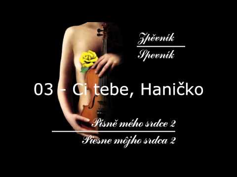 Ľubomír Focko - Písně mého srdce 2 / 03 Ci tebe, Haničko