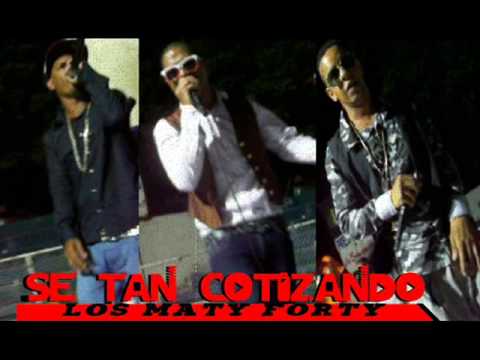 ♫ Los Maty Forty - Se Tan Cotizando ( New Dembow 2014 ) ♪