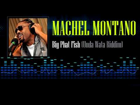 Machel Montano - Big Phat Fish (Unda Wata Riddim)