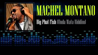 Machel Montano - Big Phat Fish (Unda Wata Riddim)