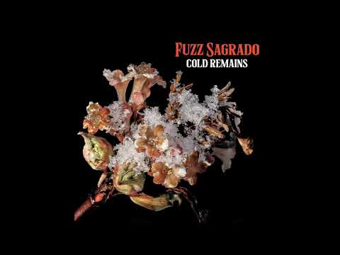 Fuzz Sagrado - Cold Remains (EP 2024)