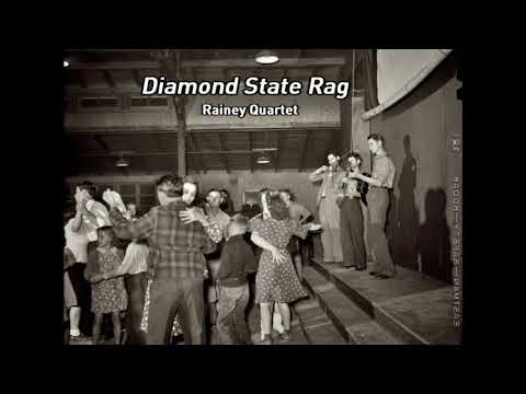 Diamond State Rag - Rainey Quartet