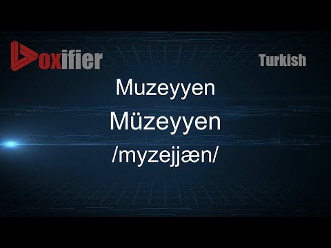 How to Pronounce Muzeyyen (Müzeyyen) in Turkish - Voxifier.com